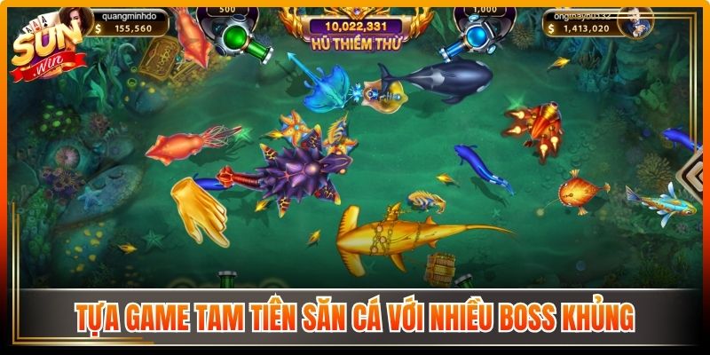 Tựa game tam tiên săn cá với nhiều boss khủng