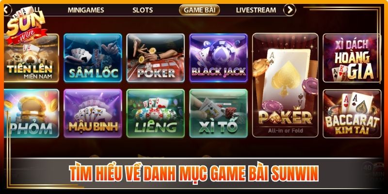 Tìm hiểu về danh mục game bài Sunwin 