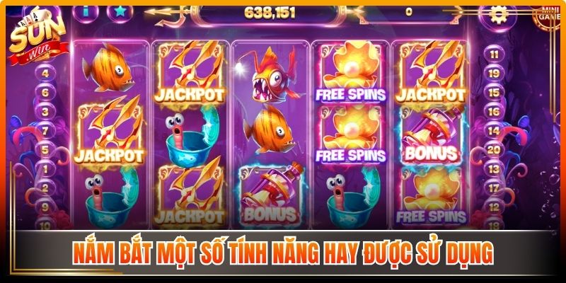 Nắm bắt một số tính năng hay được sử dụng