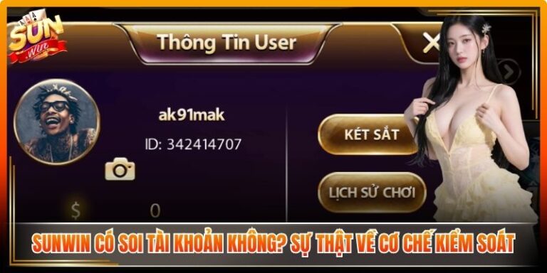 Sunwin Có Soi Tài Khoản Không