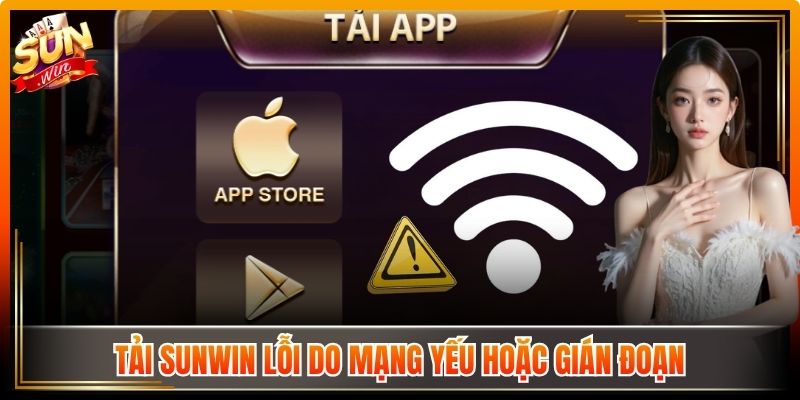 Tải Sunwin parrysugar.in | Link Vào Và Tai Sun Win Từ A - Z 10 Tải Sunwin lỗi do mạng yếu hoặc gián đoạn