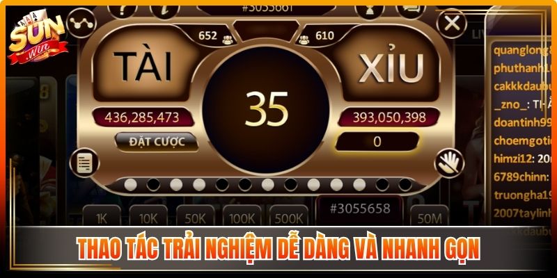 Thao tác trải nghiệm dễ dàng và nhanh gọn