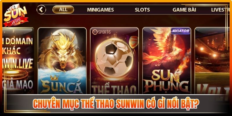 Chuyên mục thể thao Sunwin có gì nổi bật? 